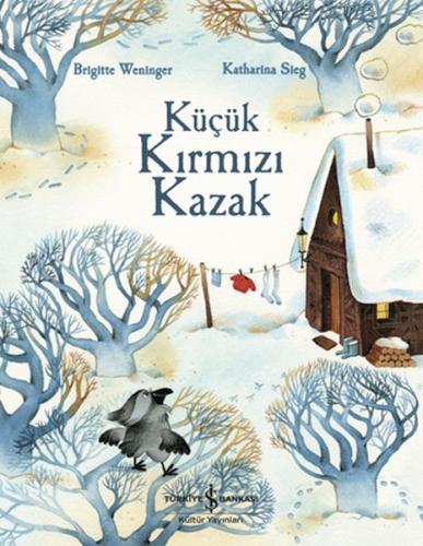 Küçük Kırmızı Kazak - Brıgıtte Wenınger - İş Bankası Kültür Yayınları
