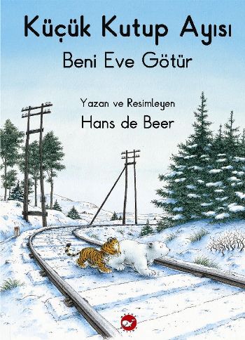 Küçük Kutup Ayısı Beni Eve Götür - Hans De Beer - Beyaz Balina Yayınla