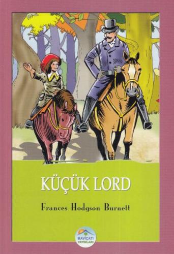 Küçük Lord - Frances Hodgson Burnett - Maviçatı Yayınları