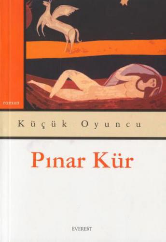 Küçük Oyuncu - Pınar Kür - Everest Yayınları