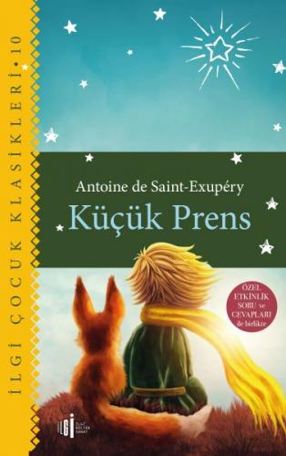 Küçük Prens - Antoine de Saint-Exupery - İlgi Kültür Sanat Yayınları