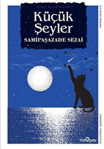 Küçük Şeyler - Samipaşazade Sezai - Yediveren Yayınları