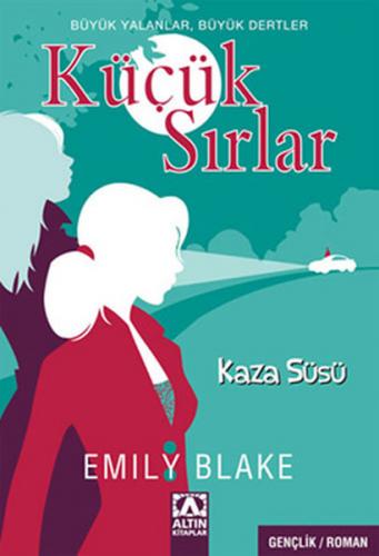 Küçük Sırlar - Emily Blake - Altın Kitaplar