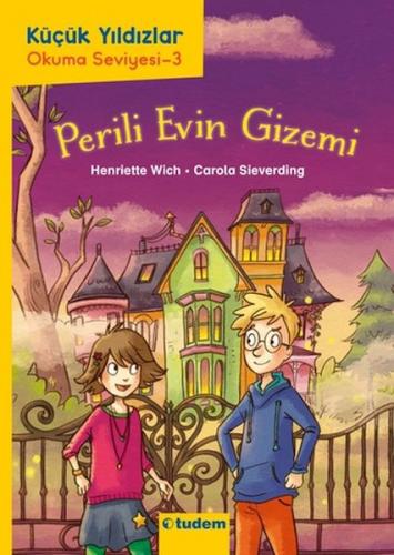 Küçük Yıldızlar: Perili Evin Gizemi - Henriette Wich - Tudem Yayınları