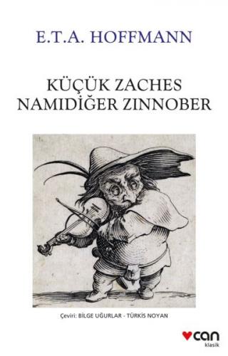 Küçük Zaches Namıdiğer Zinnober - E. T. A. Hoffmann - Can Yayınları