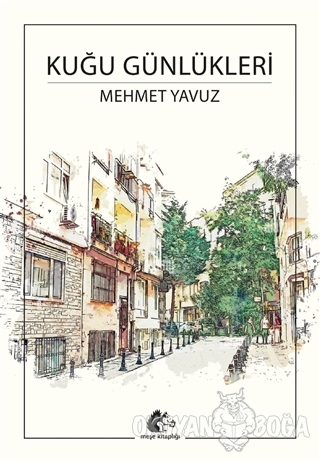 Kuğu Günlükleri - Mehmet Yavuz - Meşe Kitaplığı - Özel Ürün
