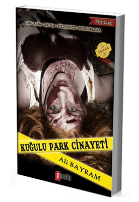 Kuğulu Park Cinayeti - Ali Bayram - Puslu Yayıncılık