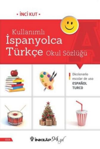 Kullanımlı İspanyolca Türkçe nOkul Sözlüğü - İnci Kut - İnkılap Kitabe