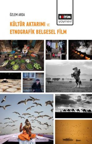 Kültür Aktarımı ve Etnografik Belgesel Film - Özlem Arda - Eğitim Yayı