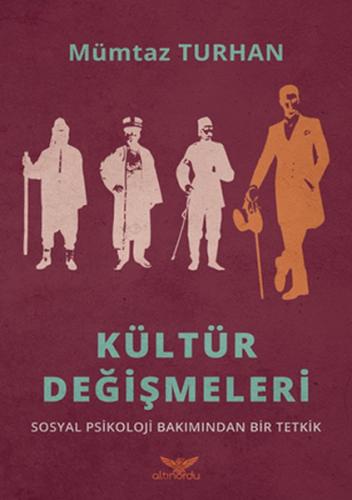 Kültür Değişmeleri - Mümtaz Turhan - Altınordu Yayınları