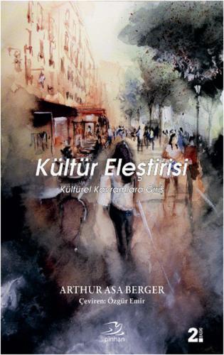 Kültür Eleştirisi - Arthur Asa Berger - Pinhan Yayıncılık