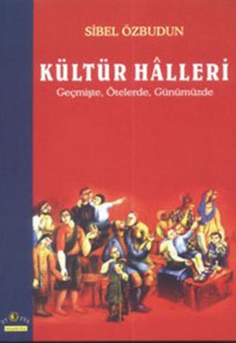 Kültür Halleri - Sibel Özbudun - Ütopya Yayınevi