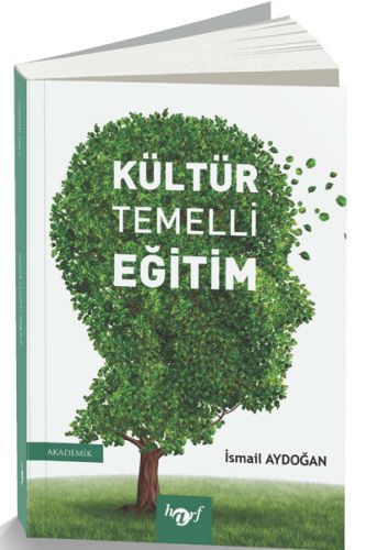 Kültür Temelli Eğitim - İsmail Aydoğan - Harf Eğitim Yayıncılık