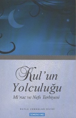 Kul'un Yolculuğu - Dilaver Selvi - Semerkand Yayınları