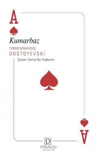 Kumarbaz - Fyodor Mihayloviç Dostoyevski - Dekalog Yayınları