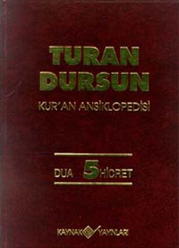 Kur'an Ansiklopedisi Cilt: 5 Dua-Hicret (Ciltli) - Turan Dursun - Kayn