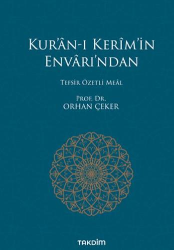 Kur'an-ı Kerim'in Envarı'ndan - Tefsir Özetli Meal (Ciltli) - Orhan Çe