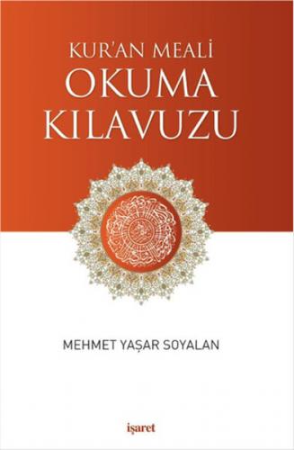Kur'an Meali Okuma Kılavuzu - Mehmet Yaşar Soyalan - İşaret Yayınları