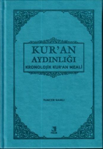 Kur'an Aydınlığı - Kronolojik Kur'an Meali (Cep Boy, Metinli) - Tuncer