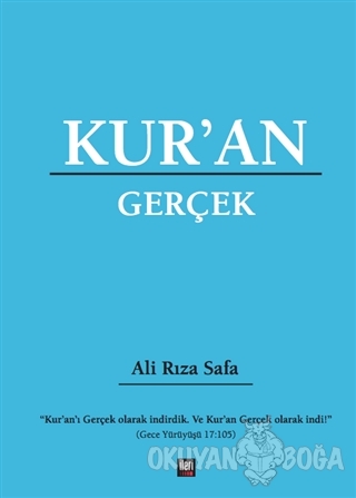 Kur'an Gerçek - Ali Rıza Safa - İleri Yayınları