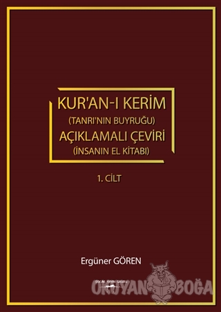 Kur'an-ı Kerim (Tanrı'nın Buyruğu) Açıklamalı Çeviri (İnsanın El Kitab