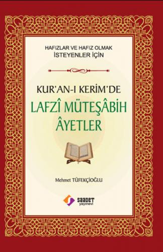 Kur'an-ı Kerim'de Lafzi Müteşabih Ayetler - Mehmet Tüfekçioğlu - Saade
