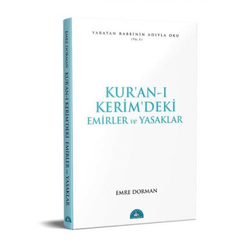 Kur'an-ı Kerim'deki Temel Emirler ve Yasaklar - Emre Dorman - İstanbul