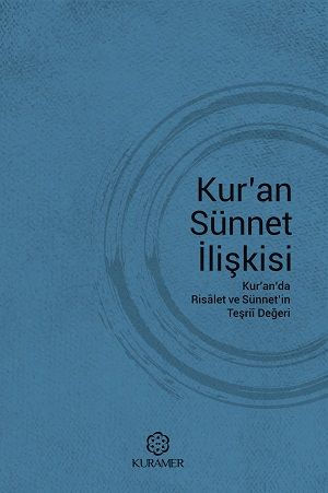 Kur'an Sünnet İlişkisi - Kolektif - Kuramer Yayınları