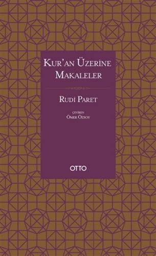 Kur'an Üzerine Makaleler (Ciltli) - Rudi Paret - Otto Yayınları
