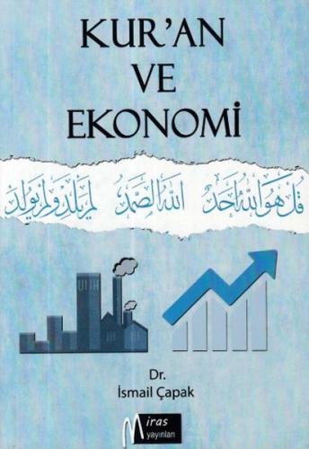 Kur'an ve Ekonomi - İsmail Çapak - Miras Yayınları