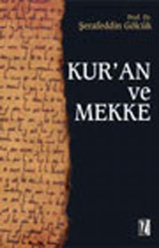 Kur'an ve Mekke - Şerafettin Gölcük - İz Yayıncılık