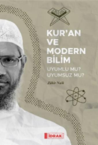 Kur'an ve Modern Bilim - Zakir Naik - İdrak Yayınları