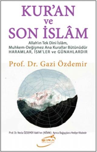 Kur'an ve Son İslam - Gazi Özdemir - Şira Yayınları