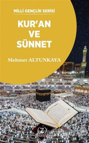 Kur'an ve Sünnet - Mehmet Altunkaya - Z Kitap