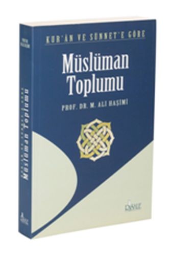 Kur'an ve Sünnet'e Göre Müslüman Toplumu - M. Ali Haşimi - Risale Yayı