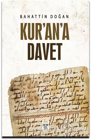Kur'an'a Davet - Bahattin Doğan - Ortak Akıl Yayınları