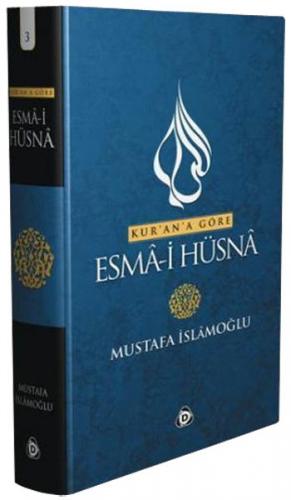 Kur'an'a Göre Esma-i Hüsna 3 - Cilt (Ciltli) - Mustafa İslamoğlu - Düş