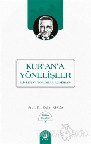 Kur'an'a Yönelişler - Celal Kırca - Fecr Yayınları