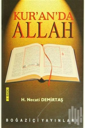 Kur'an'da Allah - H. Necati Demirtaş - Boğaziçi Yayınları
