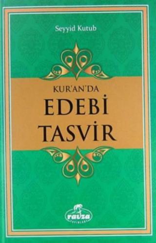 Kur'an'da Edebi Tasvir - Seyyid Kutub - Ravza Yayınları
