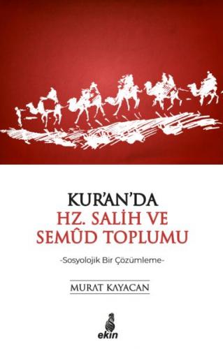 Kur'an'da Hz. Salih ve Semud Toplumu - Murat Kayacan - Ekin Yayınları