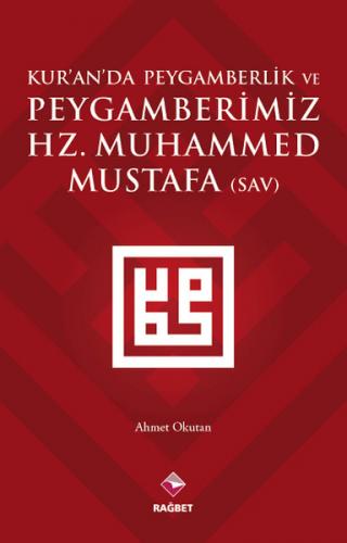 Kur'an'da Peygamberlik ve Peygamberimiz Hz. Muhammed Mustafa (SAV) - A