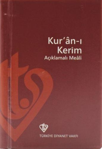 Kur'an-ı Kerim ve Açıklamalı Meali - Kolektif - Türkiye Diyanet Vakfı 