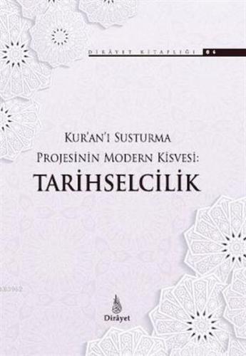 Kur'an'ı Susturma Projesinin Modern Kisvesi Tarihselcilik - Ömer Faruk