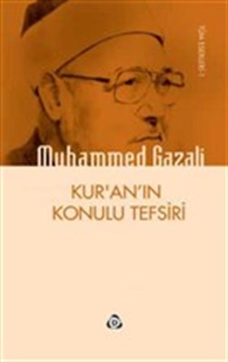 Kur'an'ın Konulu Tefsiri - Muhammed Gazali - Düşün Yayıncılık