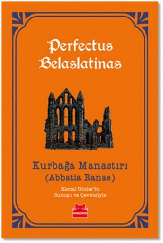 Kurbağa Manastırı - Perfectus Belaslatinas - Kırmızı Kedi Yayınevi