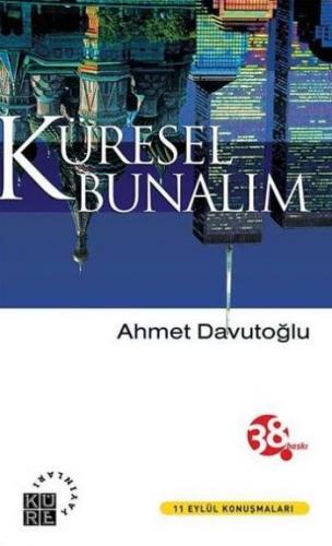 Küresel Bunalım - Ahmet Davutoğlu - Küre Yayınları