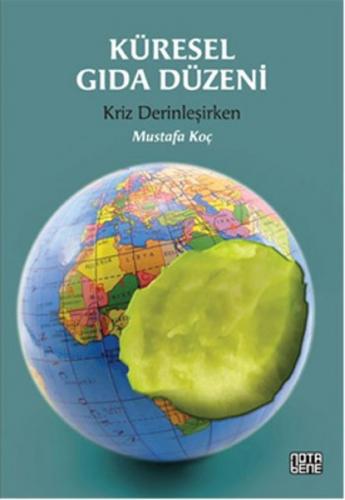 Küresel Gıda Düzeni - Mustafa Koç - Nota Bene Yayınları