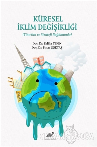 Küresel İklim Değişikliği - Zeliha Tekin - Paradigma Akademi Yayınları