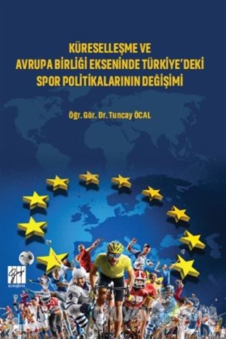 Küreselleşme ve Avrupa Birliği Ekseninde Türkiye'deki Spor Politikalar